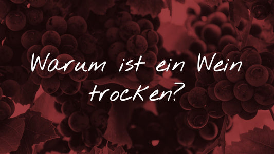 Wissenswertes zu Weinherstellung: Titelgrafik zur Erklärung, warum ein Wein als trocken deklariert wird.